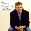 Barry Haggarty - Old Days