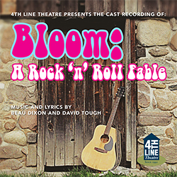Beau Dixon and David Tough - Bloom: A Rock ’n’ Roll Fable