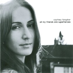 Courtney Farquhar - all my friends are superheroes