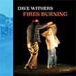 Dave Withers - Fires Burning