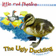 Little Red Theatre - The Ugly Duckling