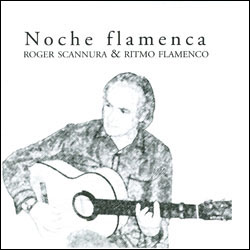 Roger Scannura & Ritmo Flamenco - Noche flamenca