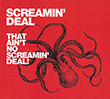 Screamin' Deal - That Ain't No Screamin' Deal!
