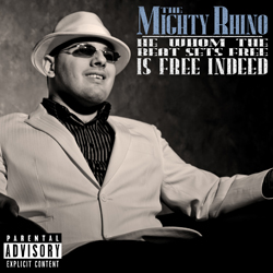 The Mighty Rhino - He Whom The Beat Sets Free Is Free Indeed