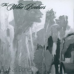 The Weber Brothers - Bare as Bones