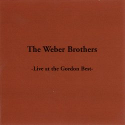 The Weber Brothers - Live at the Gordon Best