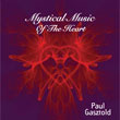 Paul Gasztold - Mystical Music Of The Heart